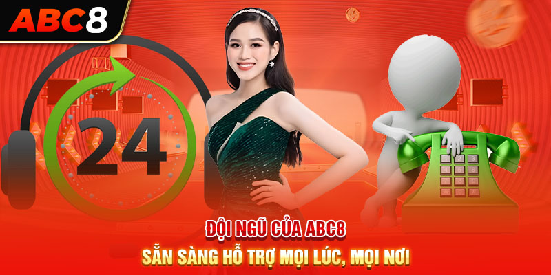 Đội ngũ của ABC8 sẵn sàng hỗ trợ mọi lúc, mọi nơi
