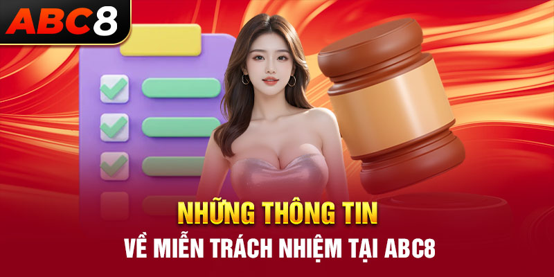 Những thông tin về miễn trách nhiệm tại ABC8