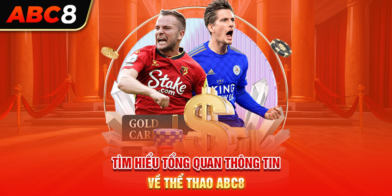 Tìm hiểu tổng quan thông tin về thể thao ABC8